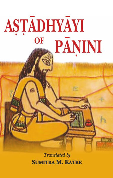 Astadhyayi of Panini: Roman Transliteration and English Translation