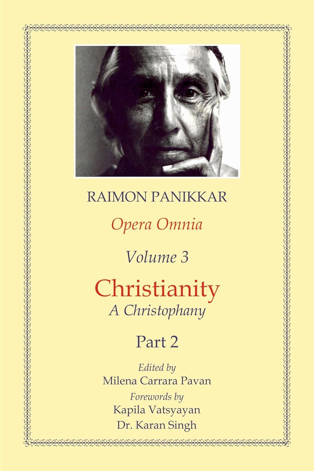 Opera Omnia (Vol. 3, Part 2): Christianity - A Christophany by Raimon Panikkar