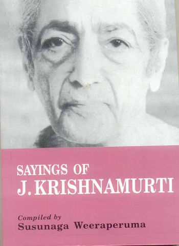 Sayings of J. Krishnamurti by Susunaga Weeraperuma