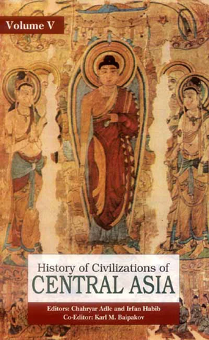 History of Civilizations of Central Asia (Vol. 5) by Chahryar Adle