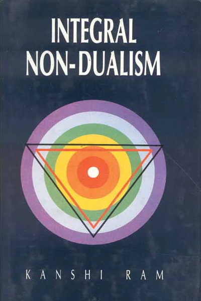 Integral Non-Dualism: (A Critical Exposition of Vijnanabhiksu's System ...