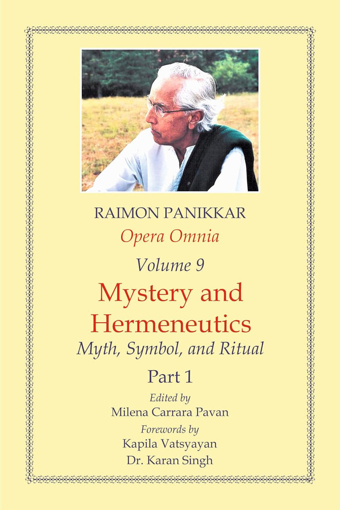 Opera Omnia (Vol. 9, Part 1): Mystery and Hermeneutics - Myth, Symbol and Ritual by Raimon Panikkar