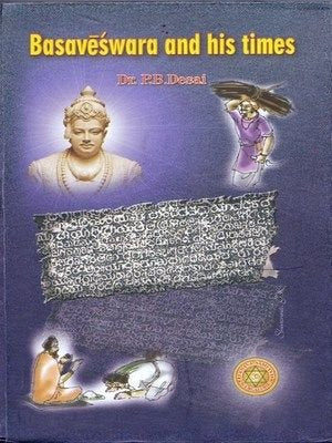 Basaveshwara and His Times by P.B.Desai