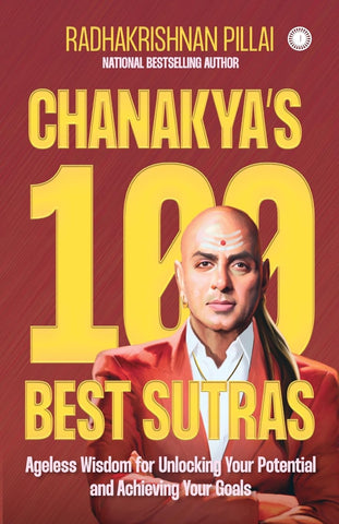 Chanakyas 100 Best Sutras