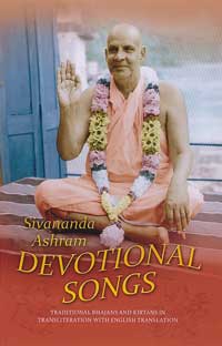 SIVANANDA ASHRAM DEVOTIONAL SONGS Bhajans and kirtans