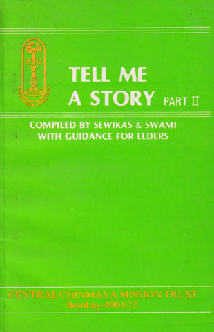 Tell Me A Story-II- Compiled by Sewikas & Swami With Guidance For Elders