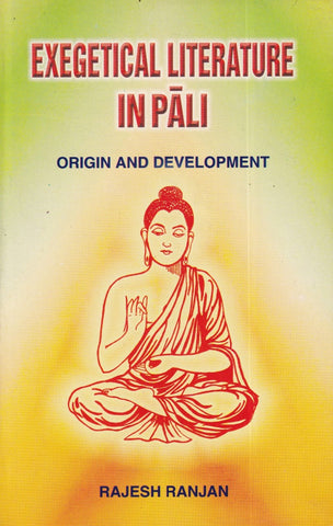 Exegetical Literature In Pali: Origin And Development