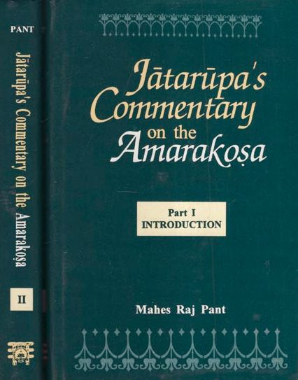 Jatarupa's Commentary on the Amarakosa (2 Parts): For the first time critically edited together with an Introduction, Appendices and Indices