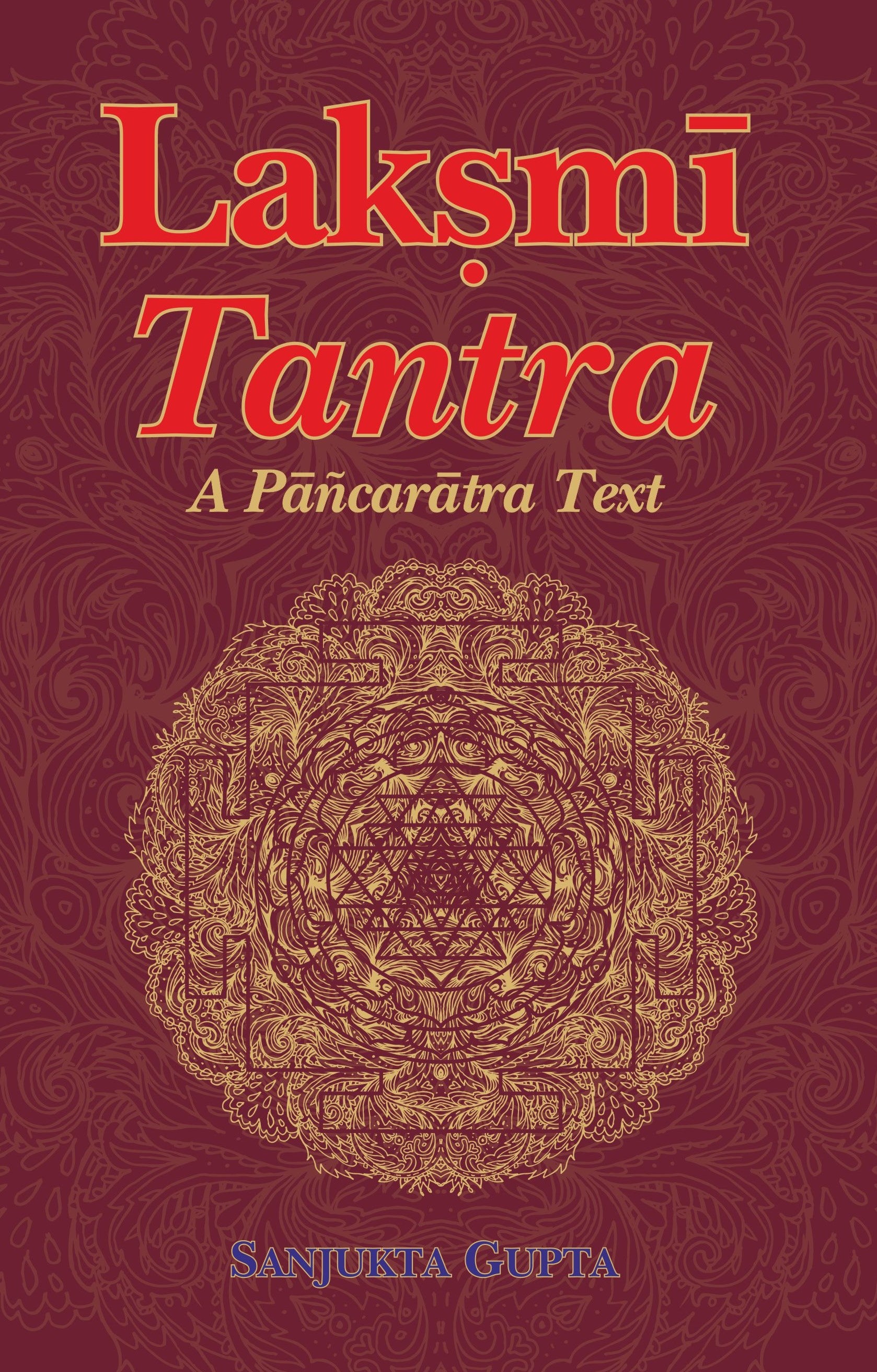 Laksmi Tantra: A Pancaratra Text