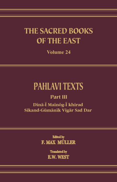 Pahlavi Texts (Set in 5 Vols.)  (SBE Vol. 5, 18, 24, 37 & 47)