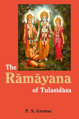 The Ramayana of Tulasidasa by F.S. Growse