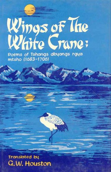 Wings of the White Crane: (Poems of Tshangs dbangs rgya mtsho)