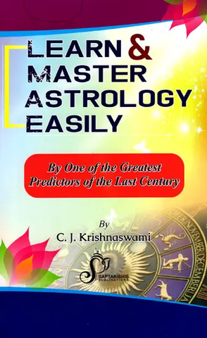 Learn and Master Astrology Easily by C. J. Krishnaswami