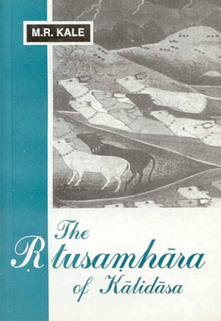 The Rtusamhara of Kalidasa by M. R. Kale