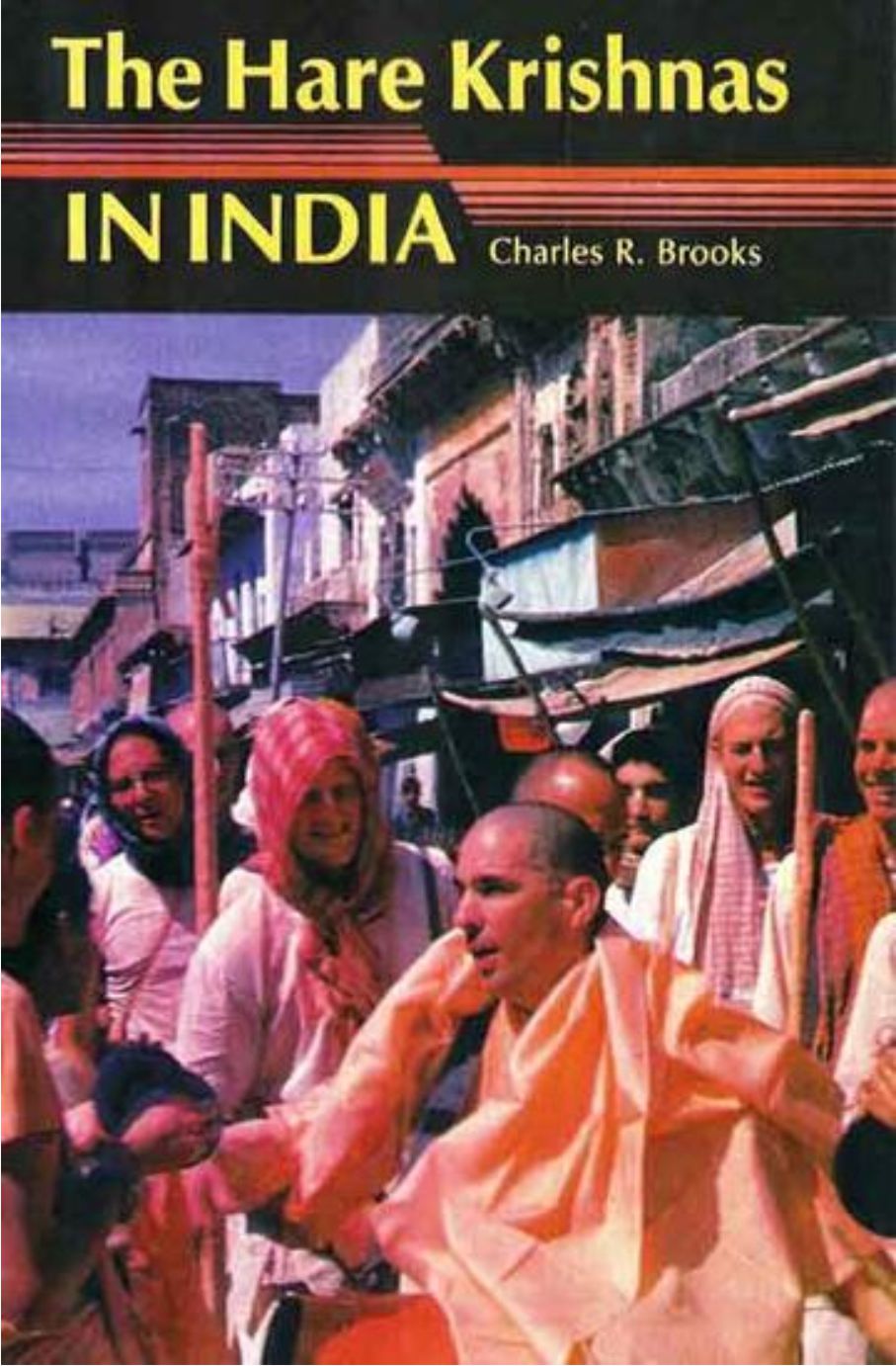 The Hare Krishnas in India by Charles R. Brooks