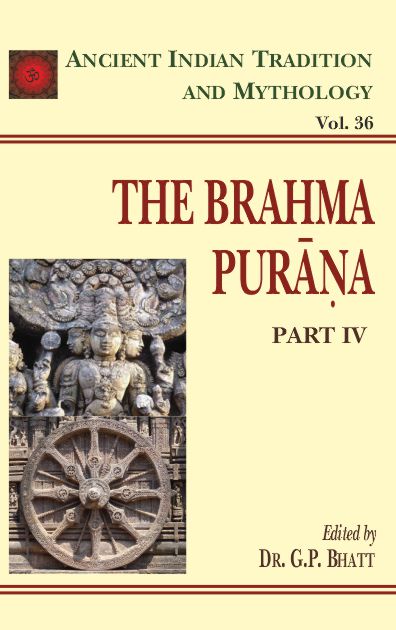 Brahma Purana 4 Parts in Set (AITM Vol. 33 & 36): Ancient Indian Tradition And Mythology