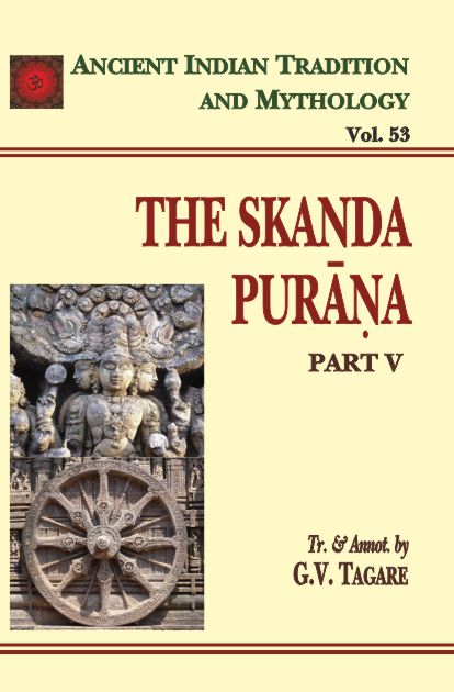 Skanda Purana Pt. 5 (AITM Vol. 53): Ancient Indian Tradition And Mythology