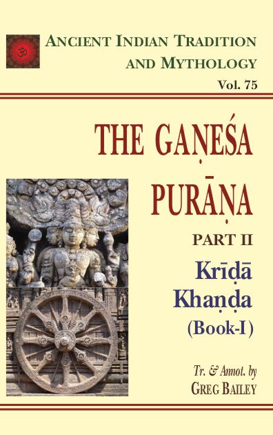 The Ganesa-Purana 3 Parts in Set (AITM Vol. 74 & 76): Ancient Indian Tradition And Mythology