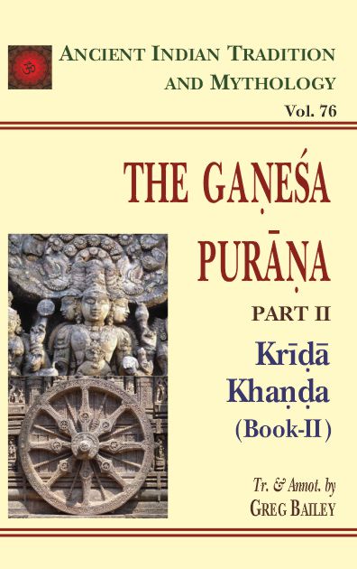 The Ganesa-Purana 3 Parts in Set (AITM Vol. 74 & 76): Ancient Indian Tradition And Mythology