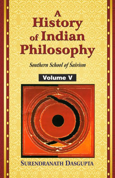 A HISTORY OF INDIAN PHILOSOPHY [5 VOLUMES]