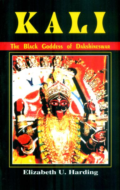 Kali: The Black Goddess of Dakshineshwar