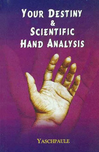 Your Destiny and Scientific Hand Analysis by Yaschpaule